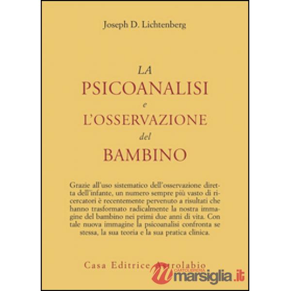 Psicoanalisi e l'osservazione del bambino (La)