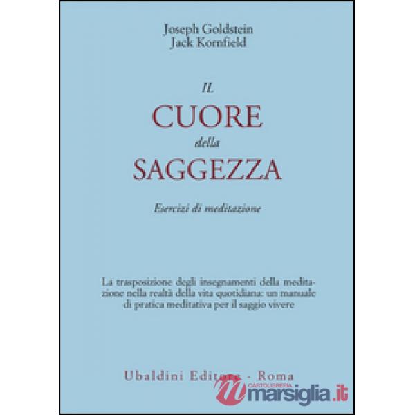 Cuore della saggezza. Esercizi di meditazione (Il)