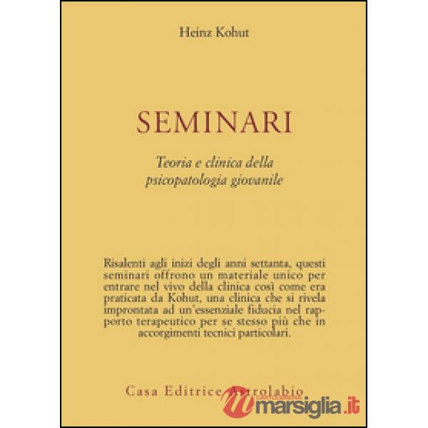 Seminari. Teoria e clinica della psicopatologia giovanile