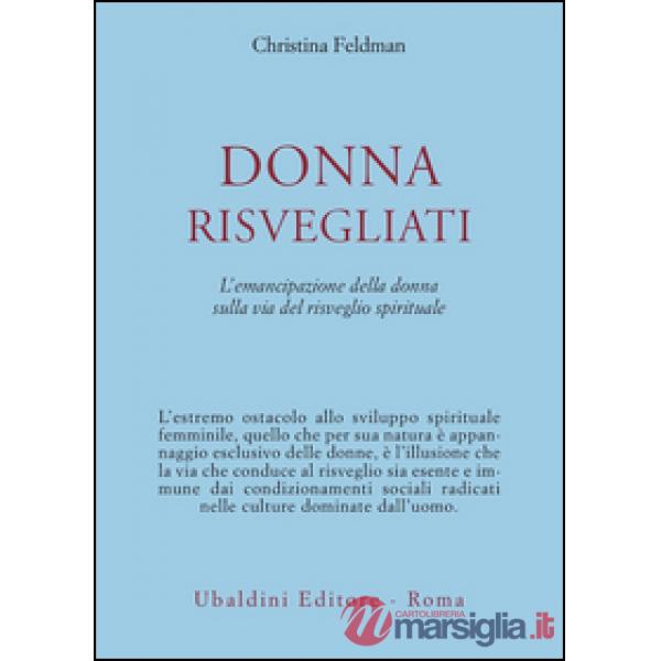 Donna risvegliati! L'emancipazione della donna sulla via del risveglio spirituale