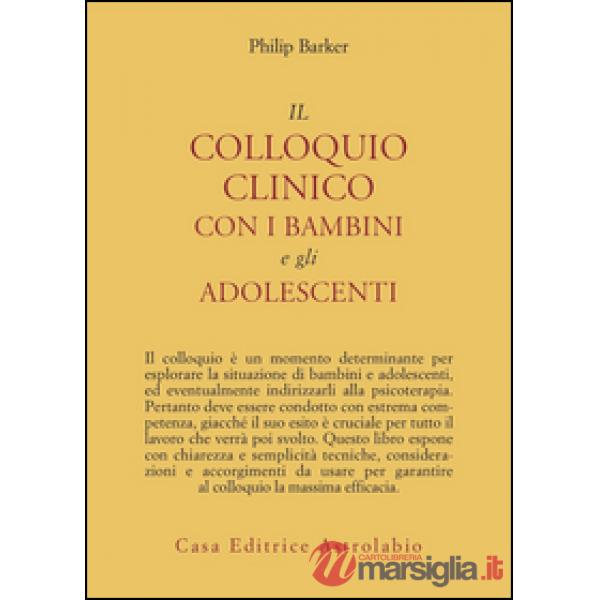 Colloquio clinico con i bambini e gli adolescenti (Il)