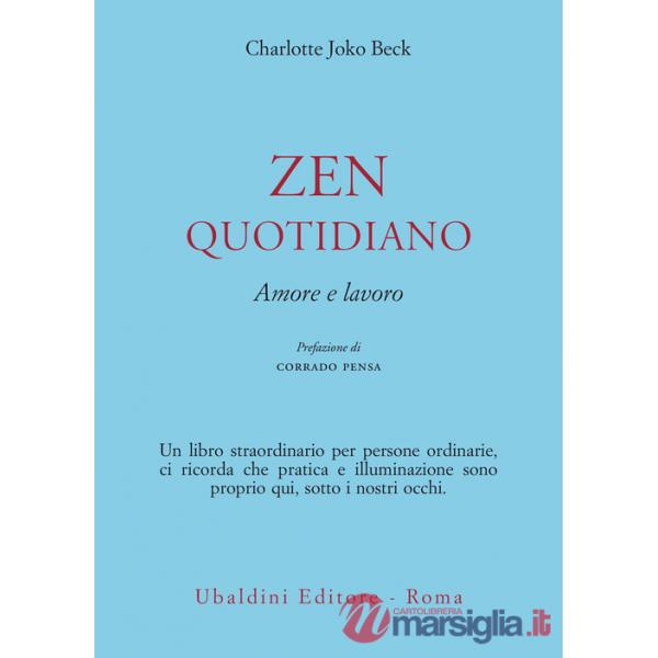Zen quotidiano. Amore e lavoro
