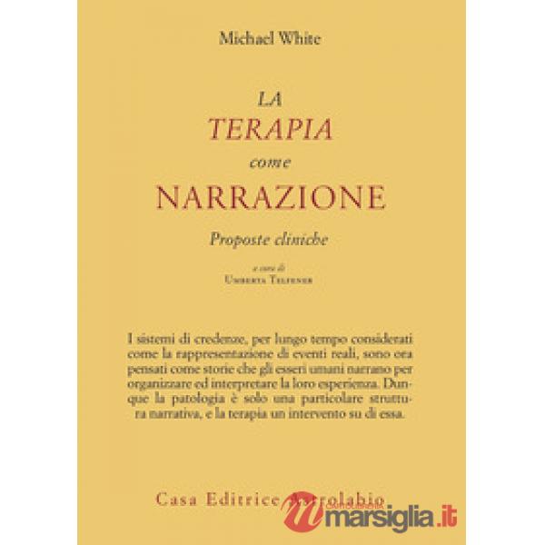 Terapia come narrazione. Proposte cliniche (La)