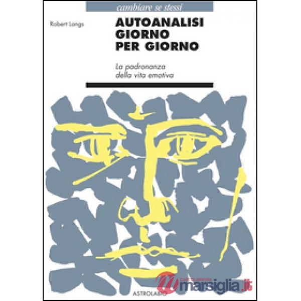 Autoanalisi giorno per giorno. La padronanza della vita emotiva