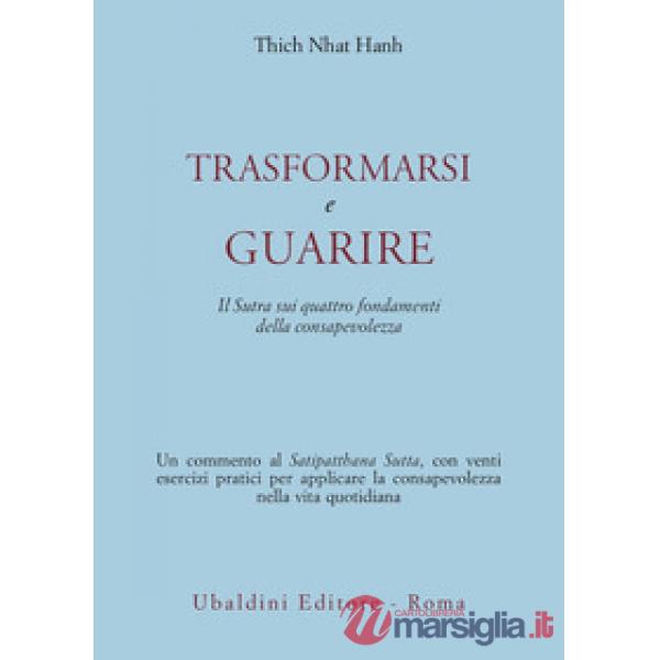 Trasformarsi e guarire. Il Sutra sui quattro fondamenti della consapevolezza