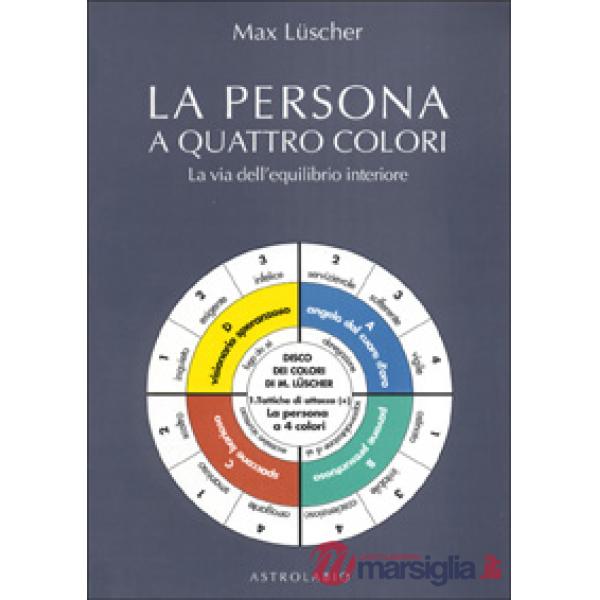 Persona a quattro colori. La via dell'equilibrio interiore (La)