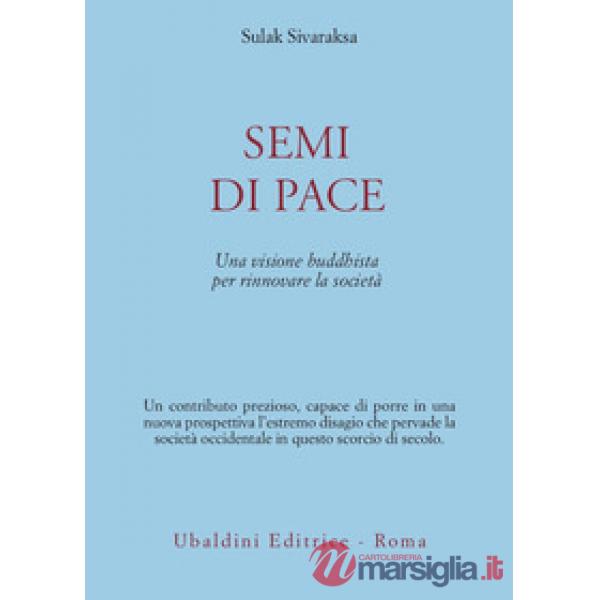 Semi di pace. Una visione buddhista per rinnovare la società