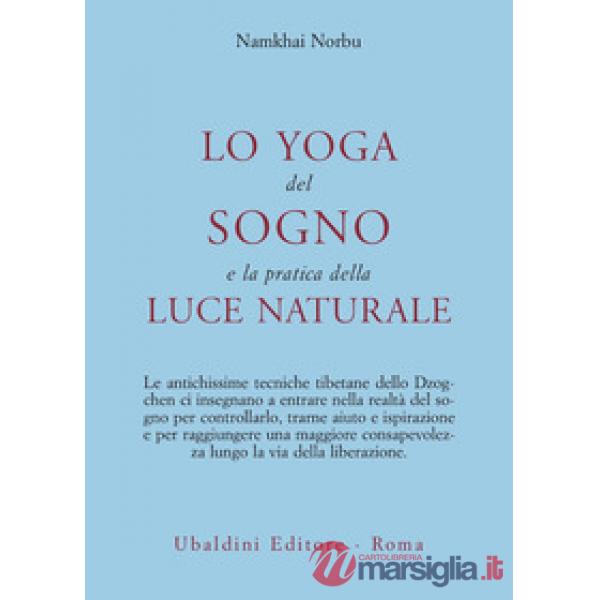 Yoga del sogno e la pratica della luce naturale (Lo)
