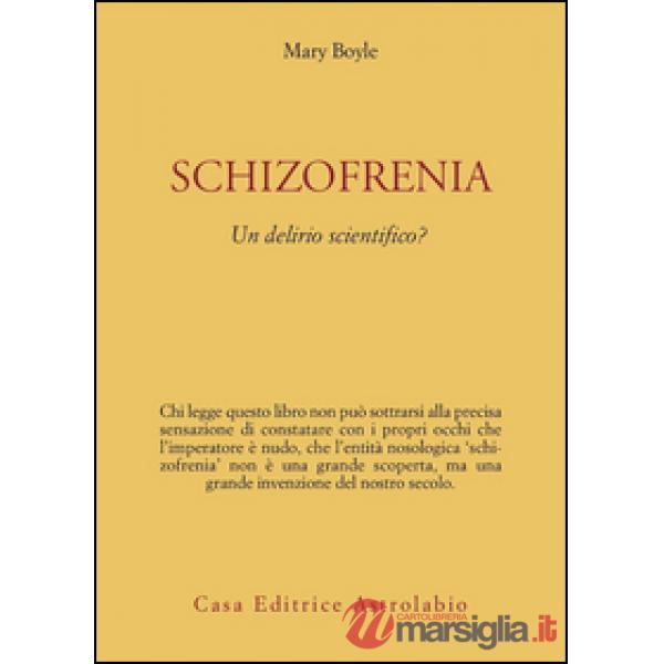 Schizofrenia: un delirio scientifico?