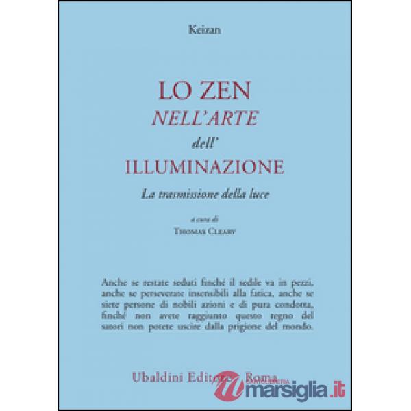 Zen nell'arte dell'illuminazione. La trasmissione della luce (Lo)
