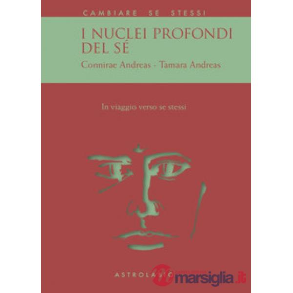 Nuclei profondi del sé. In viaggio verso se stessi (I)