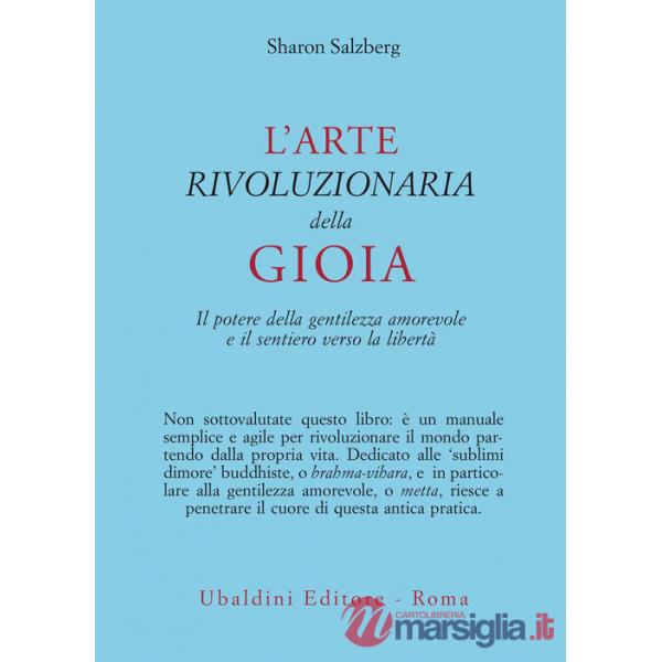 Arte rivoluzionaria della gioia. Il potere della gentilezza amorevole e il sentiero verso la libertà (L')