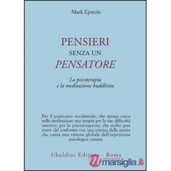 Pensieri senza un pensatore. La psicoterapia e la meditazione buddhista