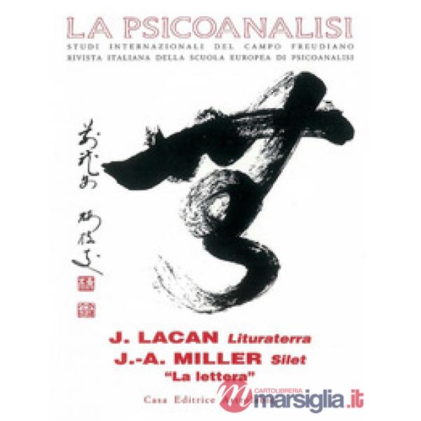 Psicoanalisi (La). Vol. 20: Jacques Lacan: lituraterra-J. A. Miller: silet