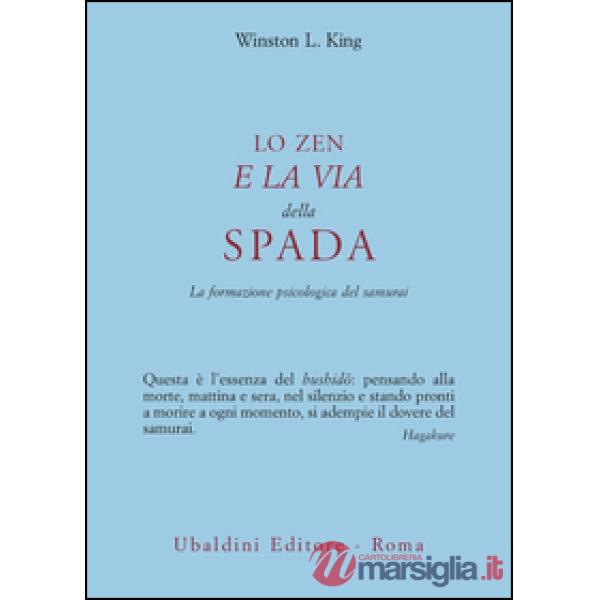 Zen e la via della spada. La formazione psicologica del samurai (Lo)