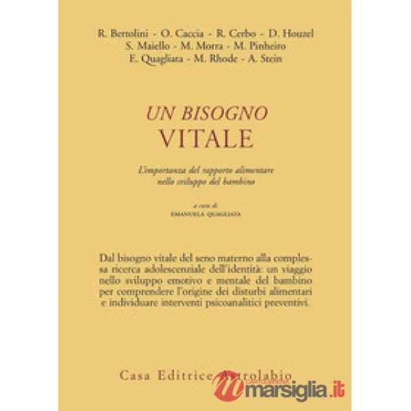 Bisogno vitale. Difficoltà alimentari nell'infanzia e nell'adolescenza (Un)