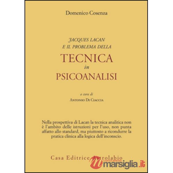 Jacques Lacan e il problema della tecnica in Psicoanalisi