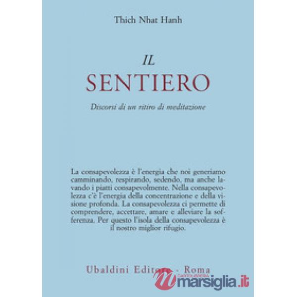 Sentiero. Discorsi di un ritiro di meditazione (Il)