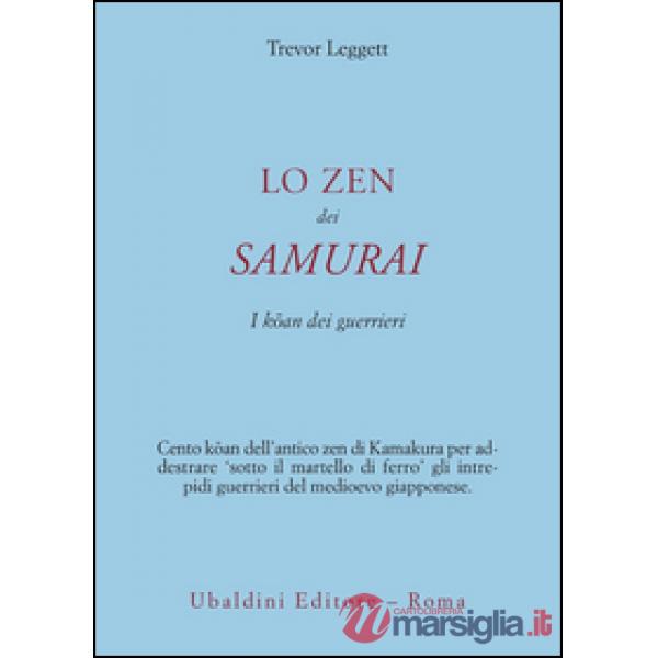 Zen dei samurai. I koan dei guerrieri (Lo)
