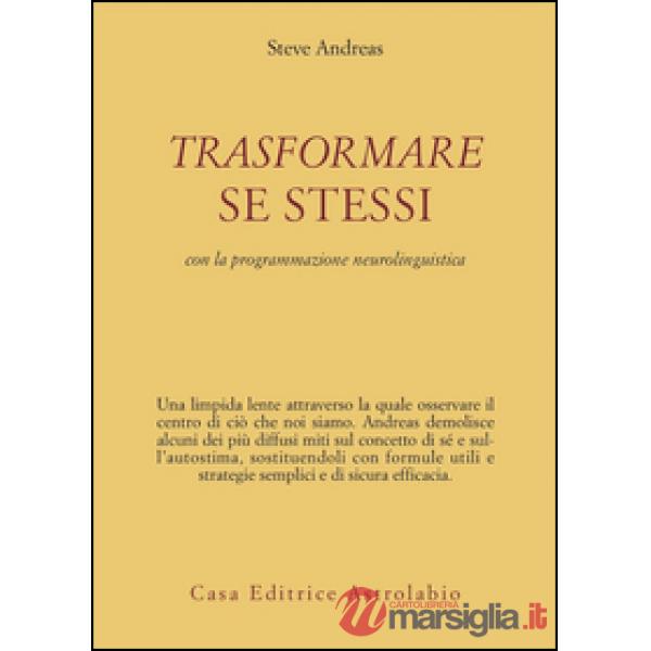 Trasformare se stessi con la programmazione neurolinguistica