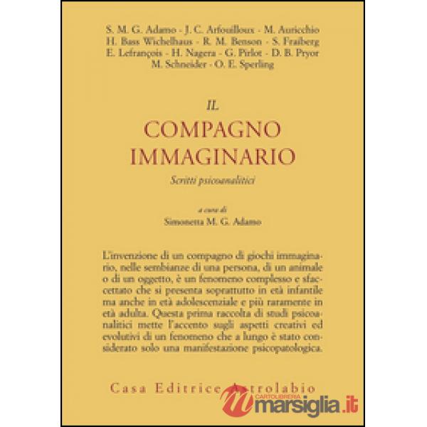 Compagno immaginario. Scritti psicoanalitici (Il)