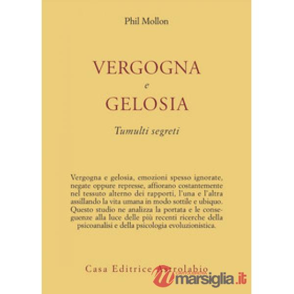 Vergogna e gelosia. Tumulti segreti