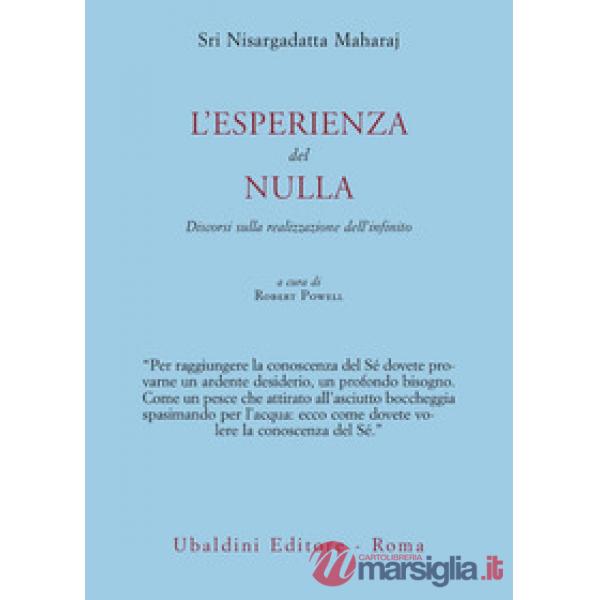 Esperienza del nulla. Discorsi sulla realizzazione dell'infinito (L')