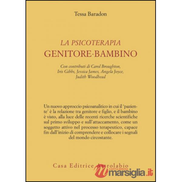 Psicoterapia genitore-bambino (La)