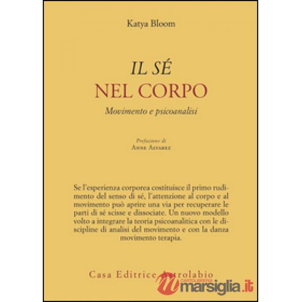 Sé nel corpo. Movimento e psicoanalisi (Il)
