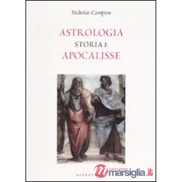 Astrologia. Storia e apocalisse