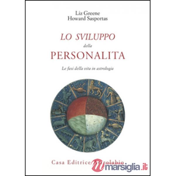 Sviluppo della personalità. Le fasi della vita in astrologia (Lo)