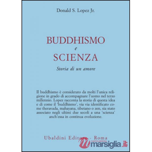 Buddhismo e scienza. Storia di un amore