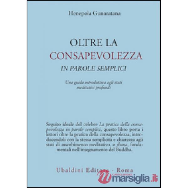 Oltre la consapevolezza in parole semplici