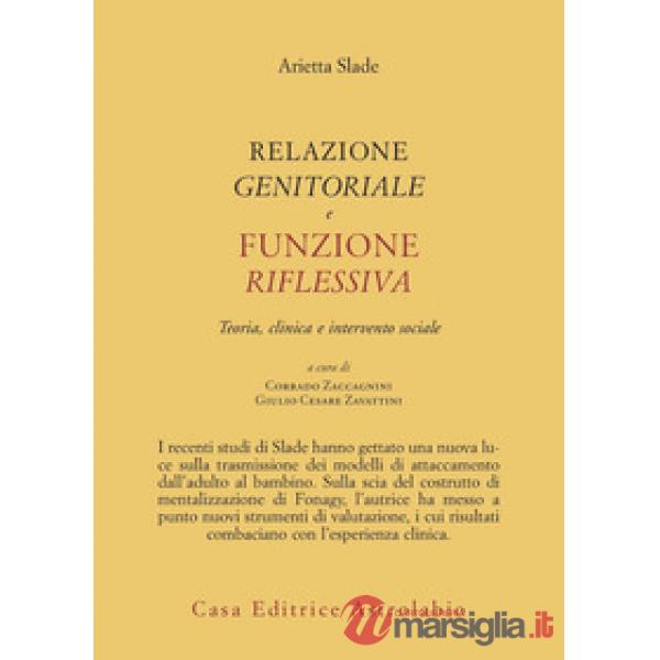 Relazione genitorale e funzione riflessiva. Teoria, clinica e intervento sociale