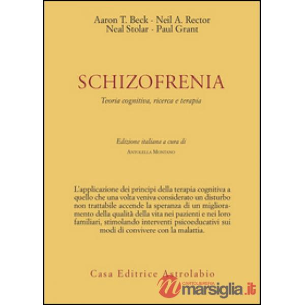 Schizofrenia. Teoria cognitiva, ricerca e terapia