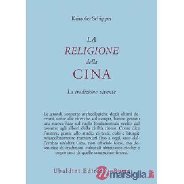 Religione della Cina. La tradizione vivente (La)