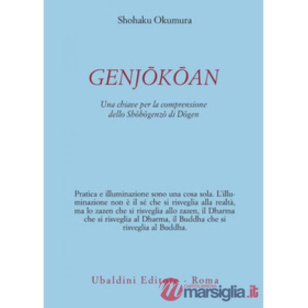 Genjõkõan. Una chiave per la comprensione dello «Shõbõgenzõ» di Dõgen