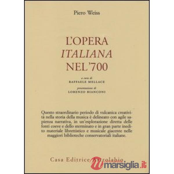 Opera italiana nel '700 (L')
