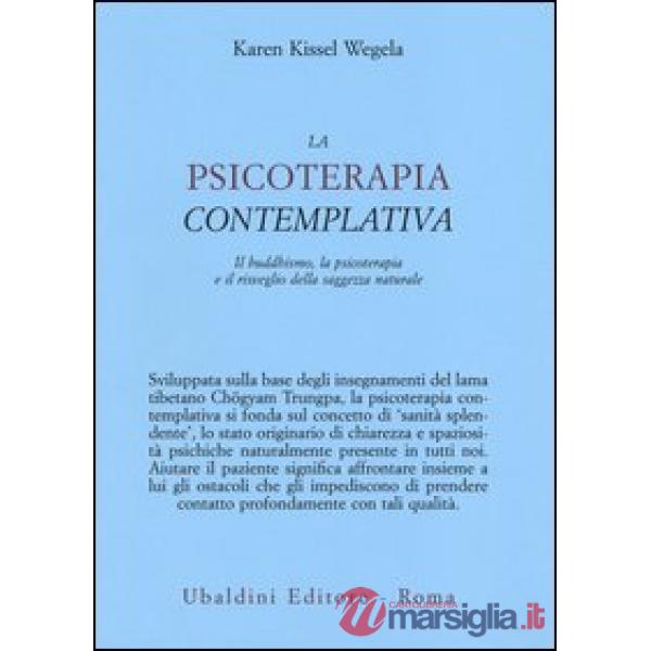 Psicoterapia contemplativa. Il buddhismo, la psicoterapia e il risveglio della saggezza naturale (La)