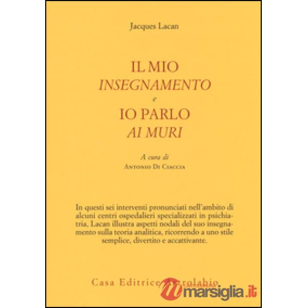Mio insegnamento e Io parlo ai muri (Il)