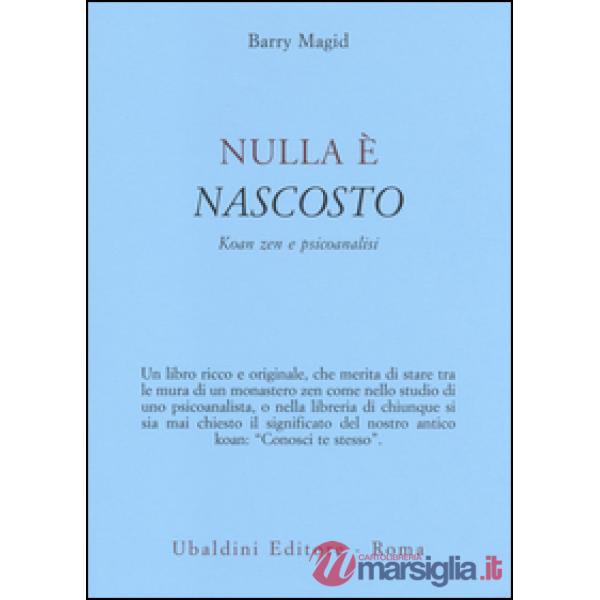 Nulla è nascosto. Koan zen e psicoanalisi