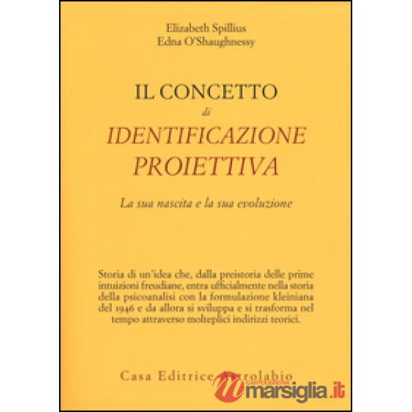 Concetto di identificazione proiettiva. La sua nascita e la sua evoluzione (Il)