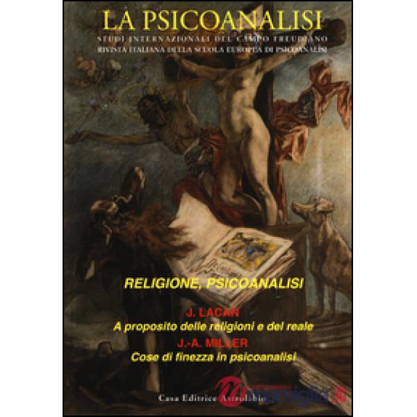 Psicoanalisi (La). Vol. 58: Religione, psicoanalisi