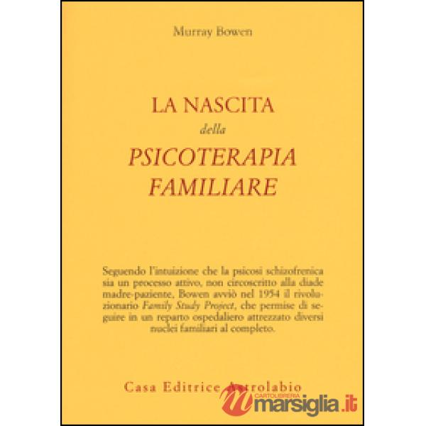 Nascita della psicoterapia familiare (La)