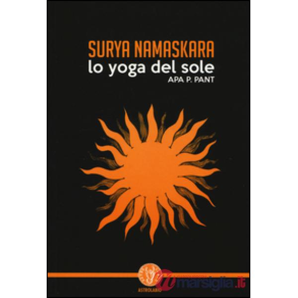 Surya namaskara. Lo yoga del sole