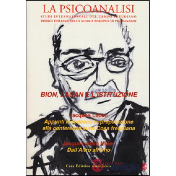 Psicoanalisi (La). Vol. 59: Bion, Lacan e l'istituzione