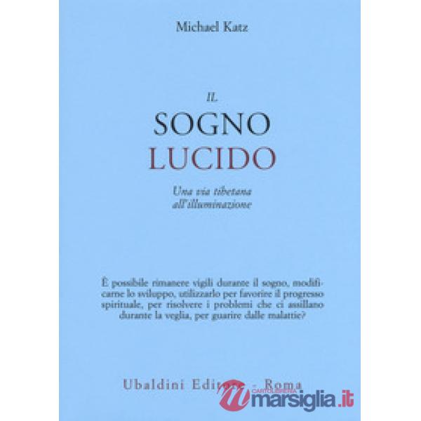 Sogno lucido. Una via tibetana all'illuminazione (Il)
