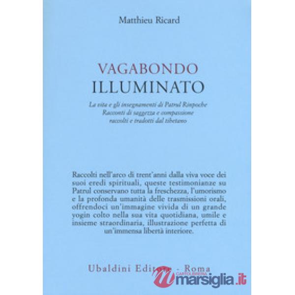 Vagabondo illuminato. La vita e gli insegnamenti di Patrul Rinpoche
