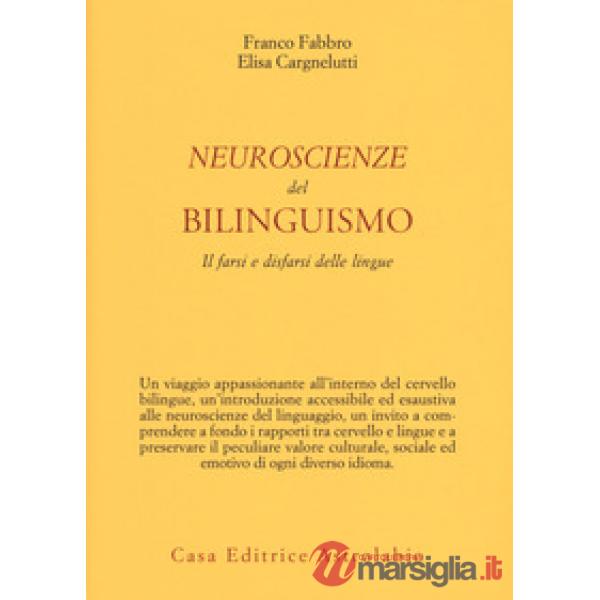 Neuroscienze del bilinguismo. Il farsi e disfarsi delle lingue
