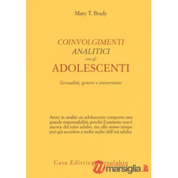 Coinvolgimenti analitici con gli adolescenti. Sessualità, genere e sovversione